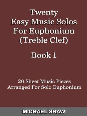 cover image of Twenty Easy Music Solos For Euphonium (Treble Clef) Book 1